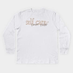 Self care Kids Long Sleeve T-Shirt